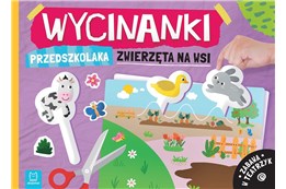 KSIĄŻ. Wycinanki przedszkolaka. Zwierzęta na wsi
