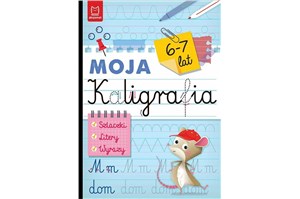 KSIĄŻ. Moja kaligrafia . Szlaczki i litery