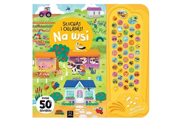 KSIĄŻ. Słuchaj i oglądaj! Na wsi, 50 dźw.