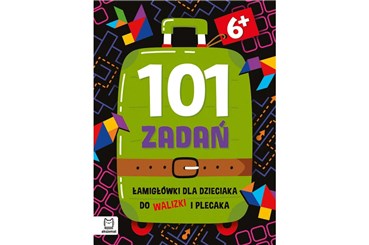 KSIĄŻ. 101 zadań. Łamigłówki dla dzieciaka 6+
