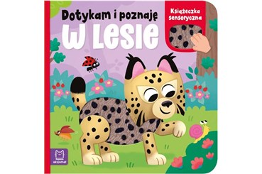KSIĄŻ. Dotykam i poznaję. W lesie. Książ. sensor.