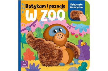 KSIĄŻ. Dotykam i poznaję W zoo sensoryczna