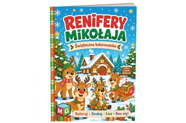 KSIĄŻ. KOLOROWANKA RENIFERY MIKOŁAJA