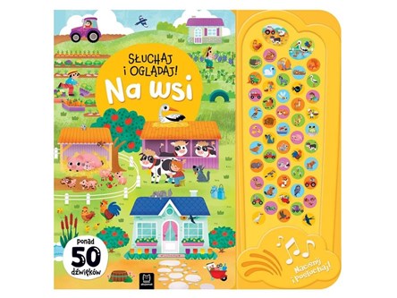 KSIĄŻ. Słuchaj i oglądaj! Na wsi, 50 dźw.