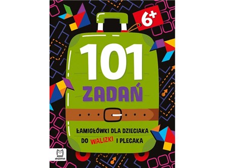 KSIĄŻ. 101 zadań. Łamigłówki dla dzieciaka 6+
