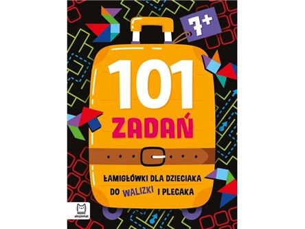 KSIĄŻ. 101 zadań. Łamigłówki dla dzieciaka 7+