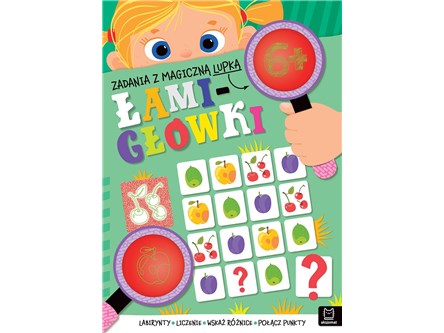 KSIĄŻ. Zadania z magiczną lupką. ŁAMIGŁÓWKI 6+
