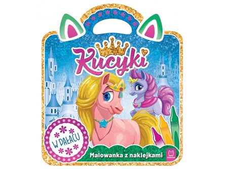 KSIĄŻ. Kucyki. Malowanka z naklejkami. W pałacu