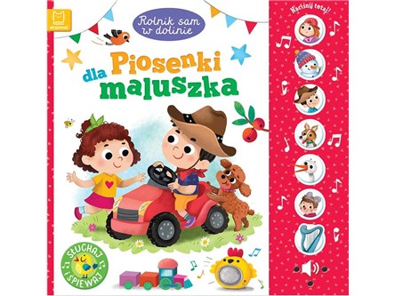 KSIĄŻ. PIOSENKI DLA MALUSZKA Rolnik sam w dolinie
