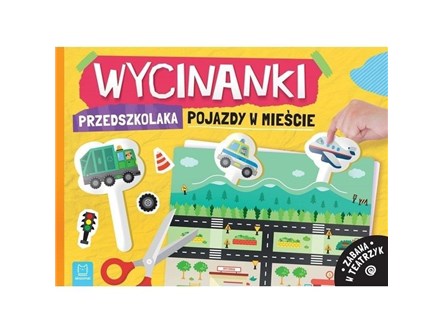 KSIĄŻ. Wycinanki przedszkolaka. Pojazdy w mieście