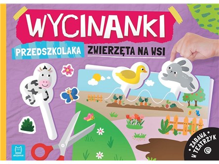 KSIĄŻ. Wycinanki przedszkolaka. Zwierzęta na wsi