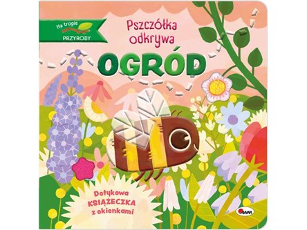 KSIĄŻ. NA TROPIE PSZCZÓŁKA ODKRYWA OGRÓD