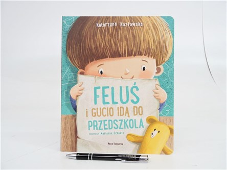 KSIĄŻ. FELUŚ I GUCIO IDĄ DO PRZEDSZKOLA